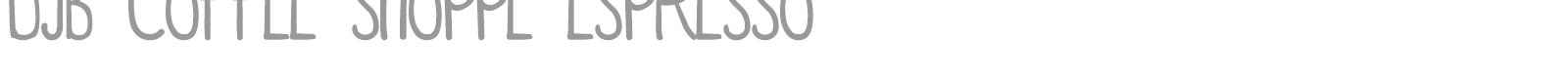 DJB Coffee Shoppe Espresso font preview